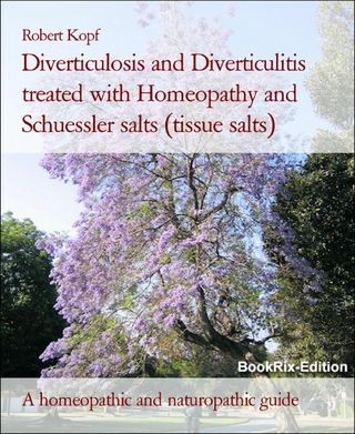 Diverticulosis and Diverticulitis treated with Homeopathy and Schuessler salts (tissue salts)
