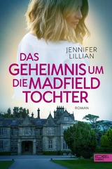 Das Geheimnis um die Madfield Tochter - Jennifer Lillian