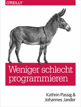 Weniger schlecht programmieren - Kathrin Passig, Johannes Jander
