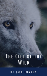 The Call of the Wild - Jack London