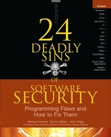 24 Deadly Sins of Software Security: Programming Flaws and How to Fix Them - Howard, Michael; Leblanc, David; Viega, John