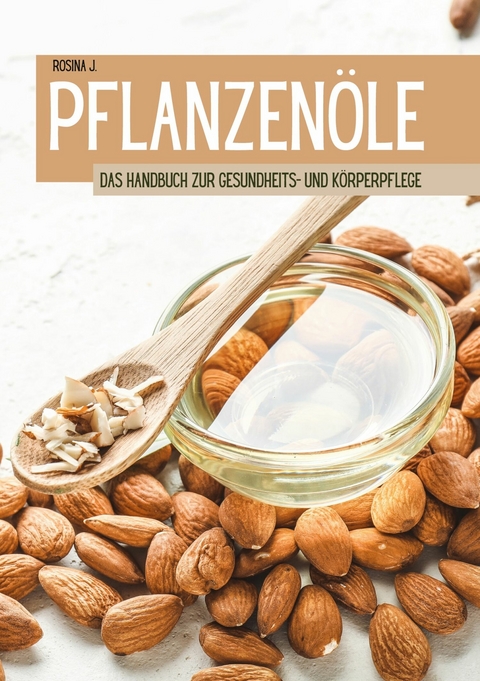 Pflanzen&ouml;le - Rosina J.