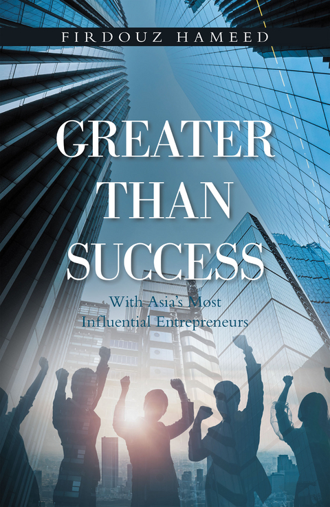 Greater Than Success - Firdouz Hameed