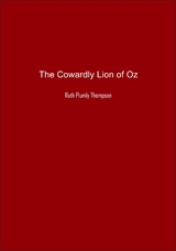 The Cowardly Lion of Oz - Ruth Thompson