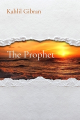 The Prophet - Kahlil Gibran
