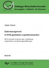 Datenmanagement in RFID-gest&uuml;tzten Logistiknetzwerken - Adam Melski