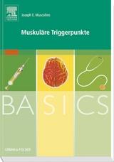 Basics Muskuläre Triggerpunkte - Joseph E. Muscolino