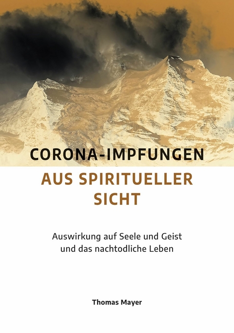 Corona-Impfungen aus spiritueller Sicht -  Thomas Mayer