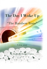 The Day I Woke Up - Hugh Washington Carter Msc. D., Dr. med Renate Carter