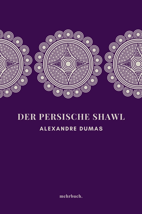 Der persische Shawl - Alexandre Dumas