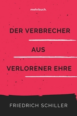Der Verbrecher aus verlorener Ehre - Friedrich Schiller