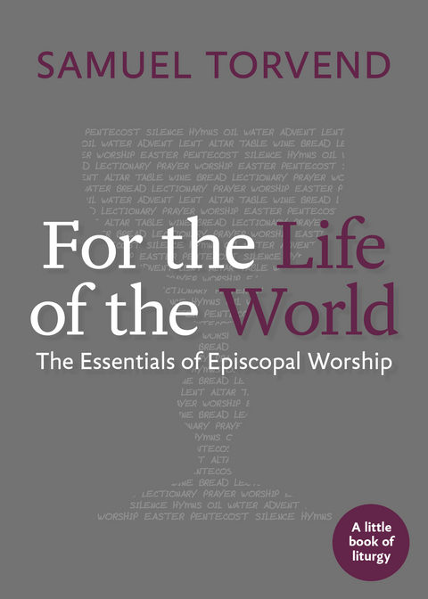 For the Life of the World - Samuel Torvend