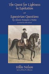 The Quest for Lightness in Equitation and Equestrian Questions (translation) - Alexis-François L'Hotte