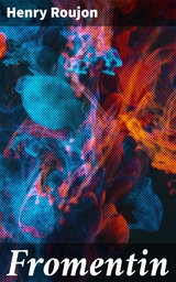 Fromentin - Henry Roujon