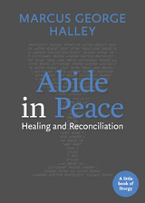 Abide in Peace -  Marcus George Halley
