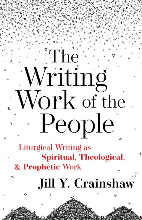 The Writing Work of the People - Jill Y. Crainshaw