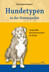 Hundetypen in der Hom&ouml;opathie - Christiane Reisert