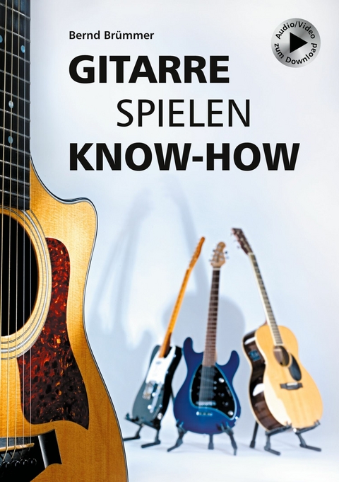 Gitarre spielen Know-how -  Bernd Br&uuml;mmer
