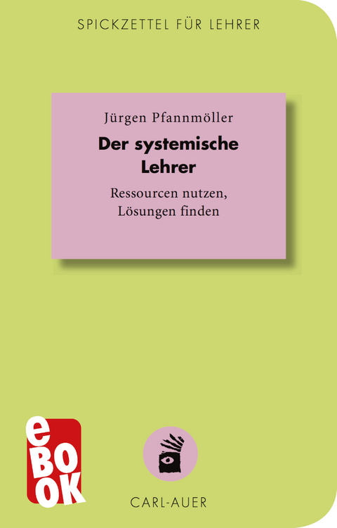 Der systemische Lehrer - J&uuml;rgen Pfannm&ouml;ller