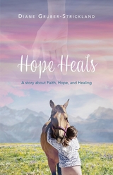 Hope Heals - Diane Gruber-Strickland