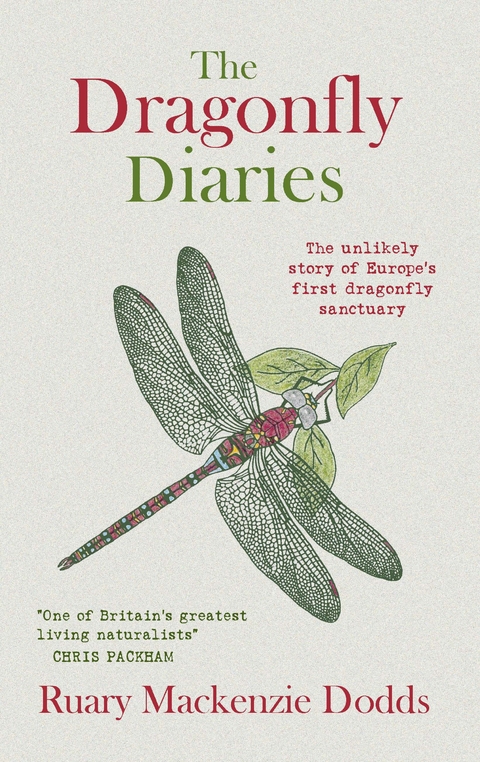 The Dragonfly Diaries : The Unlikely Story of Europe's First Dragonfly Sanctuary - Ruary Mackenzie Dodds