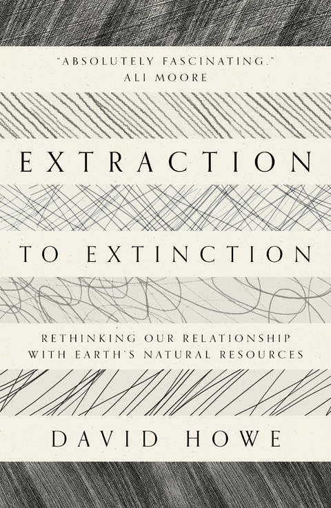 Extraction to Extinction - David Howe