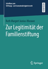Zur Legitimit&auml;t der Familienstiftung - Ruth Margret Junius-Morawe