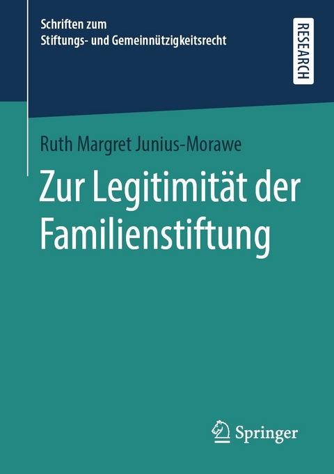Zur Legitimit&auml;t der Familienstiftung - Ruth Margret Junius-Morawe