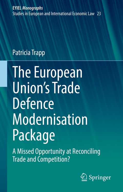 The European Union&rsquo;s Trade Defence Modernisation Package - Patricia Trapp