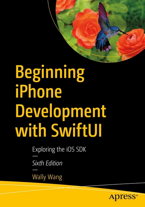 Beginning iPhone Development with SwiftUI -  Wally Wang