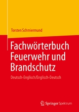 Fachw&ouml;rterbuch Feuerwehr und Brandschutz - Torsten Schmiermund