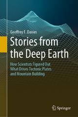 Stories from the Deep Earth -  Geoffrey F. Davies