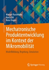 Mechatronische Produktentwicklung im Kontext der Mikromobilit&auml;t - Margot Ruschitzka, Harry Ott, Rene Degen