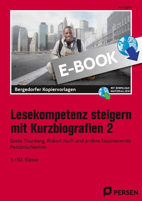 Lesekompetenz steigern mit Kurzbiografien 2 - Jens Eggert