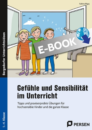 Gefühle und Sensibilität im Unterricht