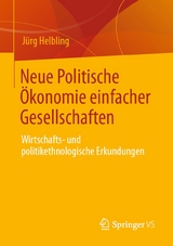 Neue Politische &Ouml;konomie einfacher Gesellschaften - J&uuml;rg Helbling