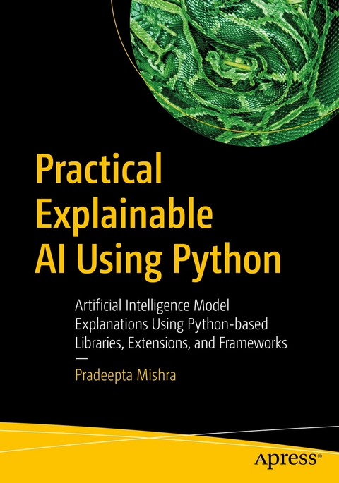 Practical Explainable AI Using Python - Pradeepta Mishra