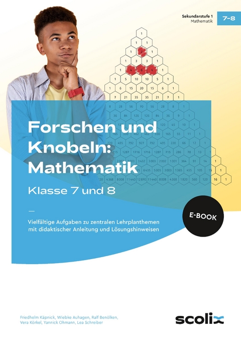 Forschen und Knobeln: Mathematik - Klasse 7 und 8 - Dr. Friedhelm K&auml;pnick, Wiebke Auhagen