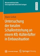 Untersuchung der tonalen Schallentstehung an einem Kfz-K&uuml;hlerl&uuml;fter in Einbausituation - Maren Gollub