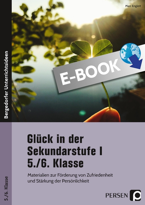 Gl&uuml;ck in der Sekundarstufe I - 5./6. Klasse - Marc Englert