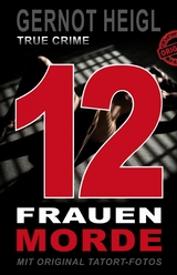 12 Frauenmorde - Gernot Heigl
