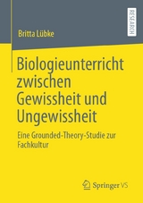 Biologieunterricht zwischen Gewissheit und Ungewissheit - Britta L&uuml;bke