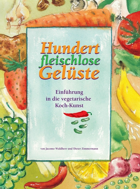 Hundert fleischlose Gel&uuml;ste -  Jacomo Waldherr