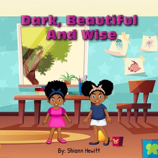 Dark, Beautiful, And Wise