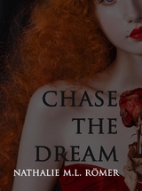 Chase The Dream - Nathalie M.L. R&ouml;mer