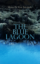 The Blue Lagoon - Henry De Vere Stacpoole