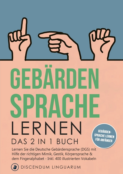 Geb&auml;rdensprache lernen - Discendum Linguarum