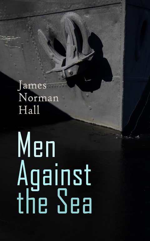 Men Against the Sea &ndash; Book Set - James Norman Hall