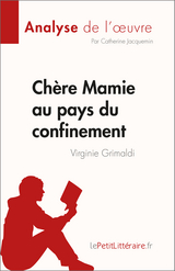 Ch&egrave;re Mamie au pays du confinement - Catherine Jacquemin,  lePetitLitteraire