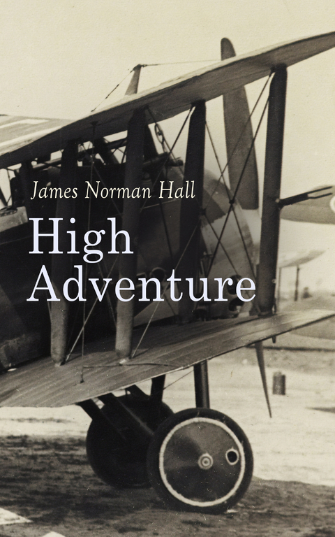 High Adventure - James Norman Hall